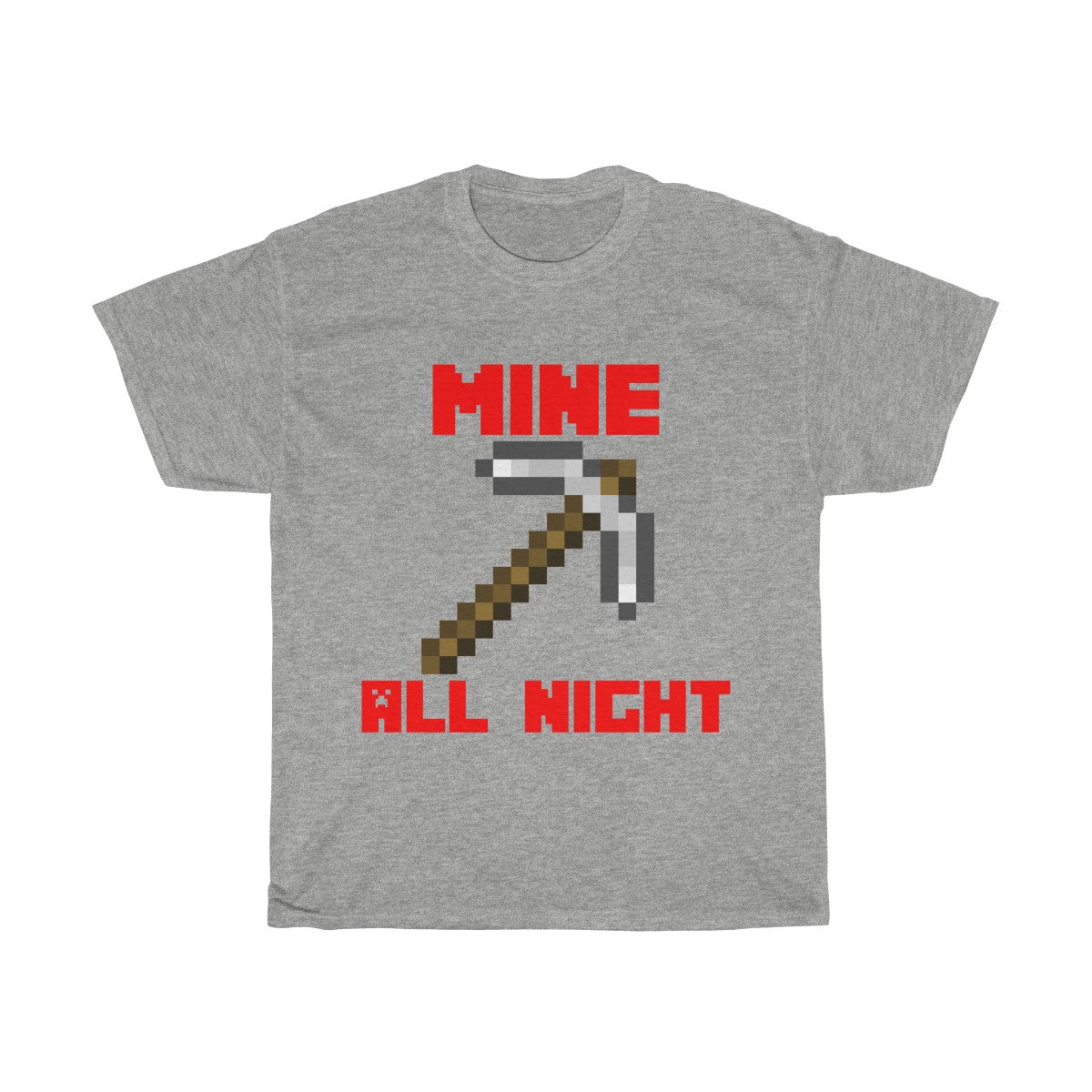 Mine all night legendary tee