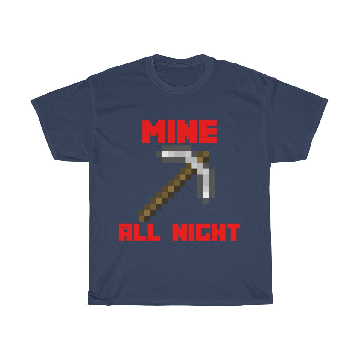 Mine all night legendary tee