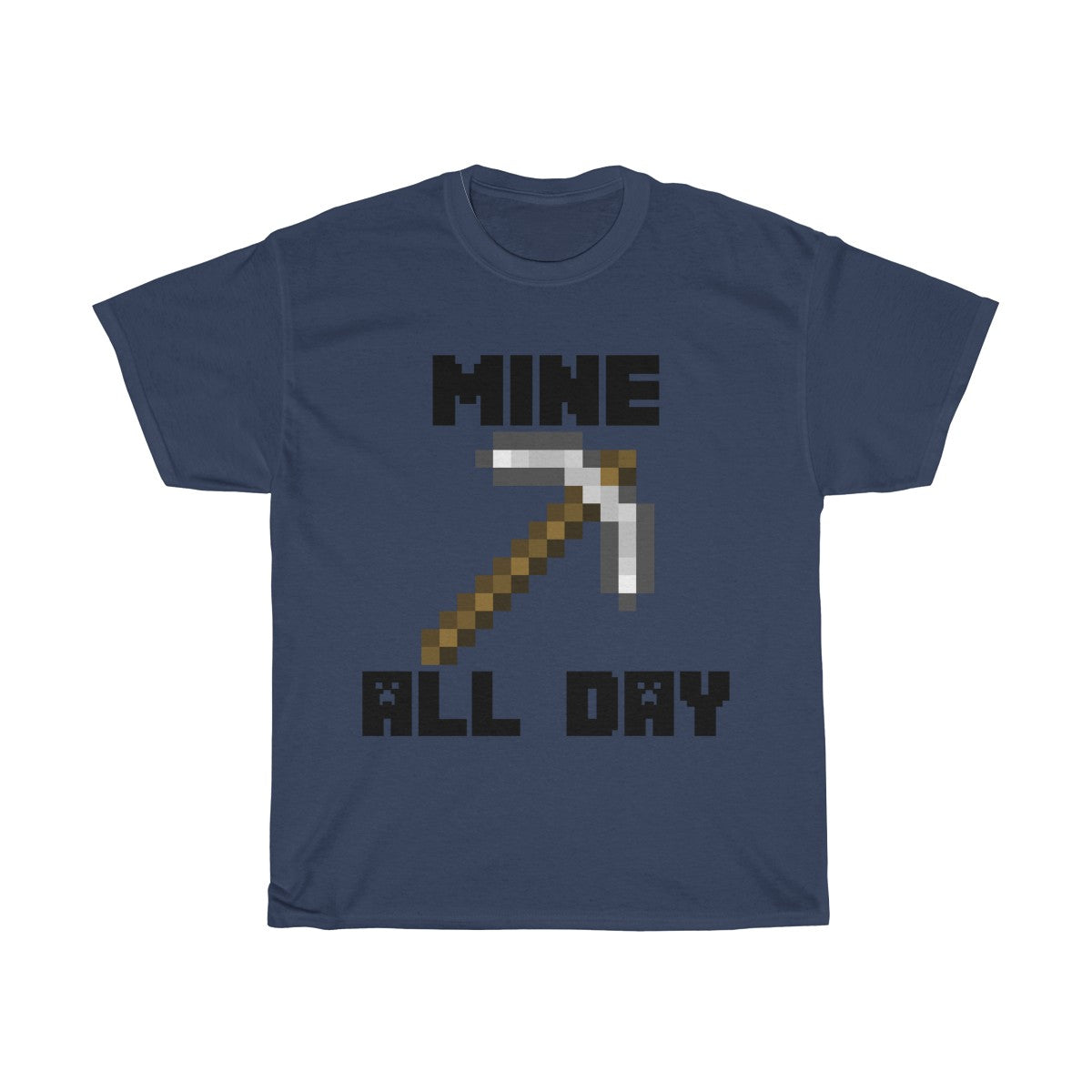 Mine all day legendary tee