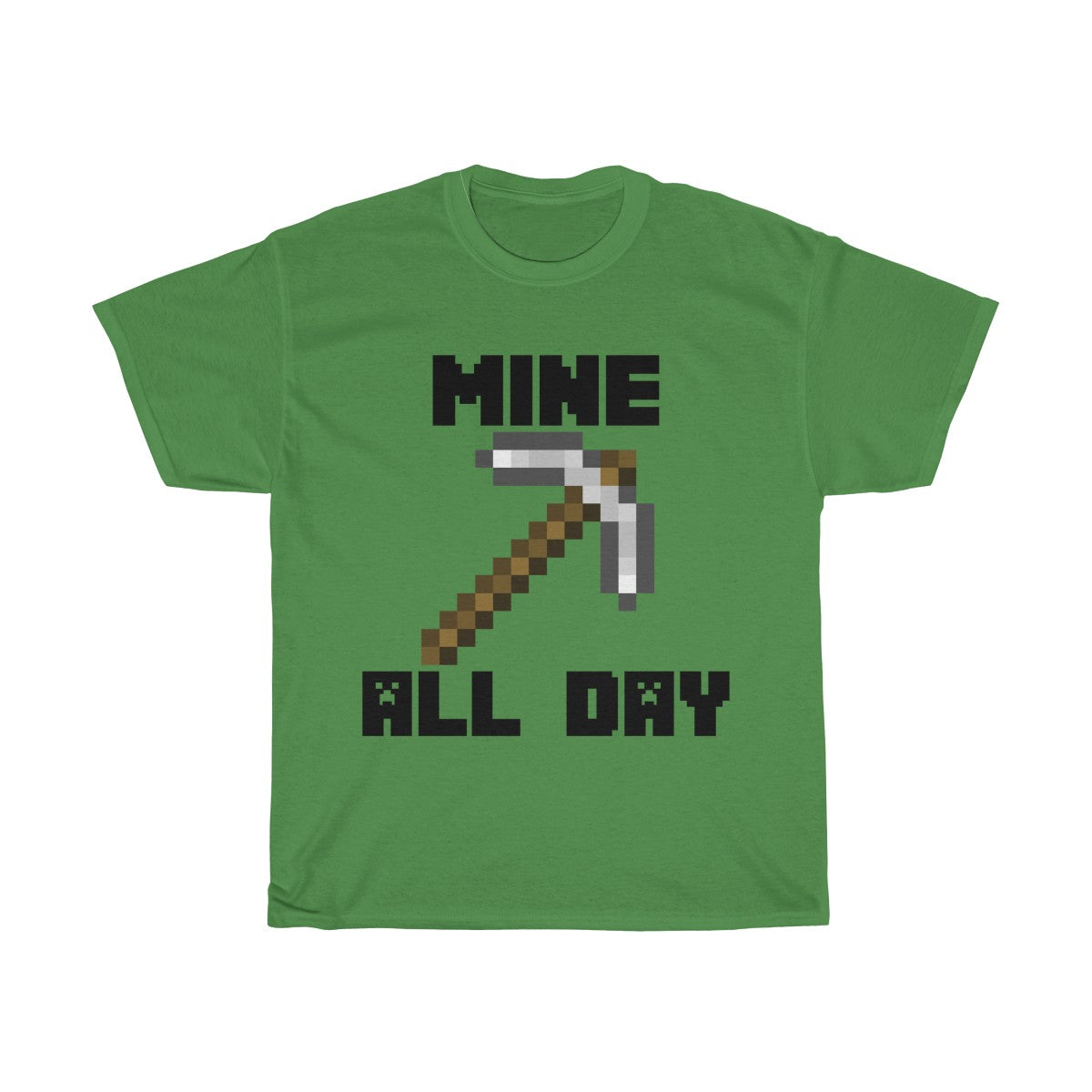 Mine all day legendary tee