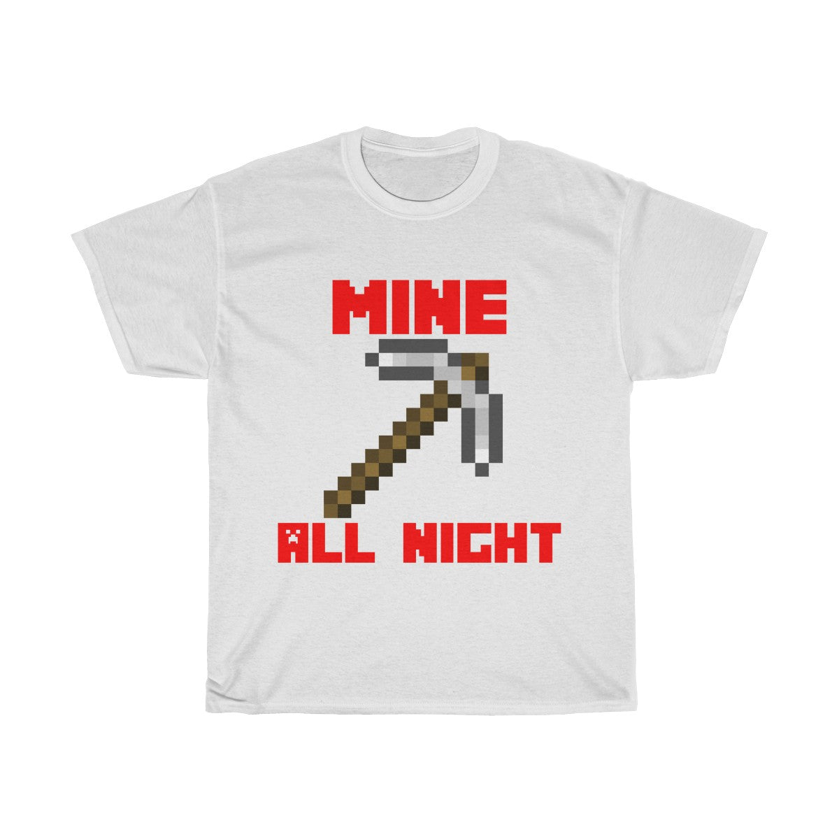 Mine all night legendary tee