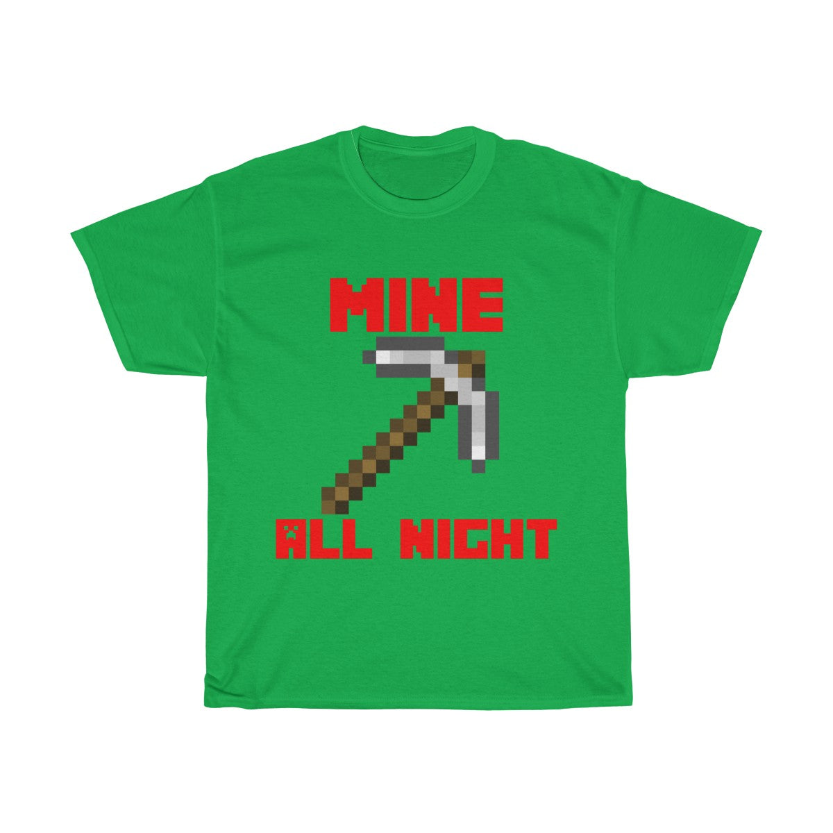 Mine all night legendary tee