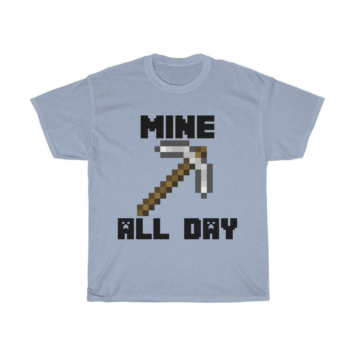 Mine all day legendary tee